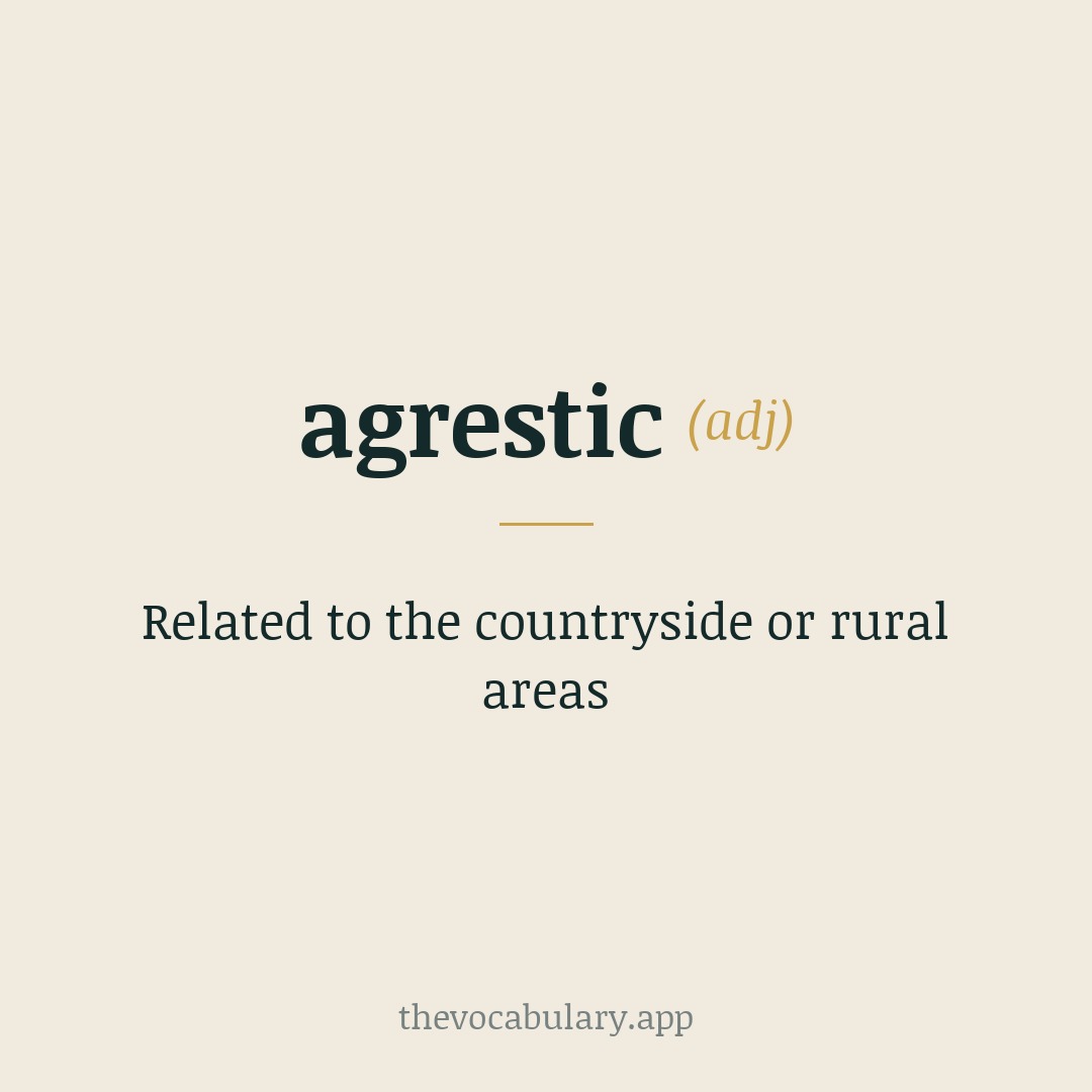 Related to the countryside or rural areas — From Latin agrest combined with the English suffix -ic.
