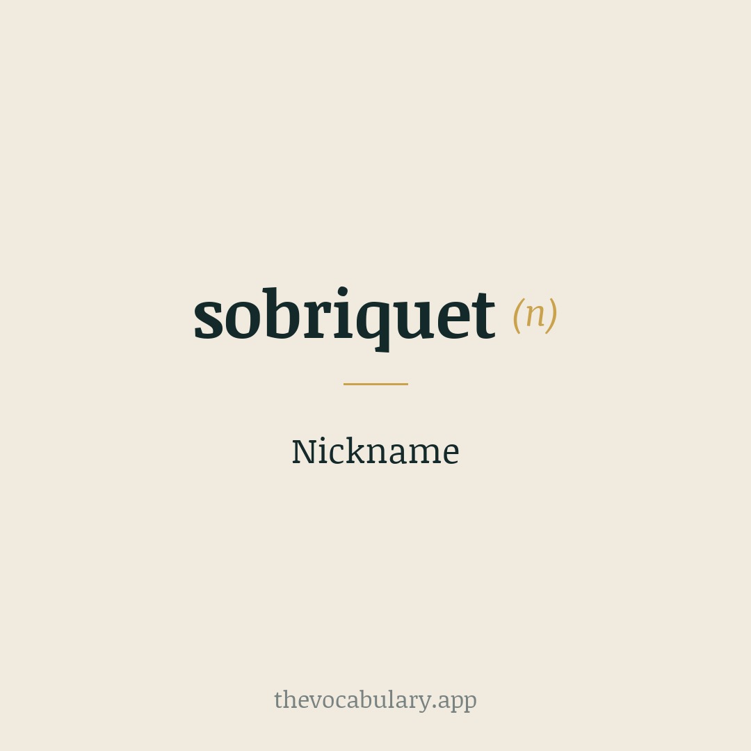 Nickname — From French.