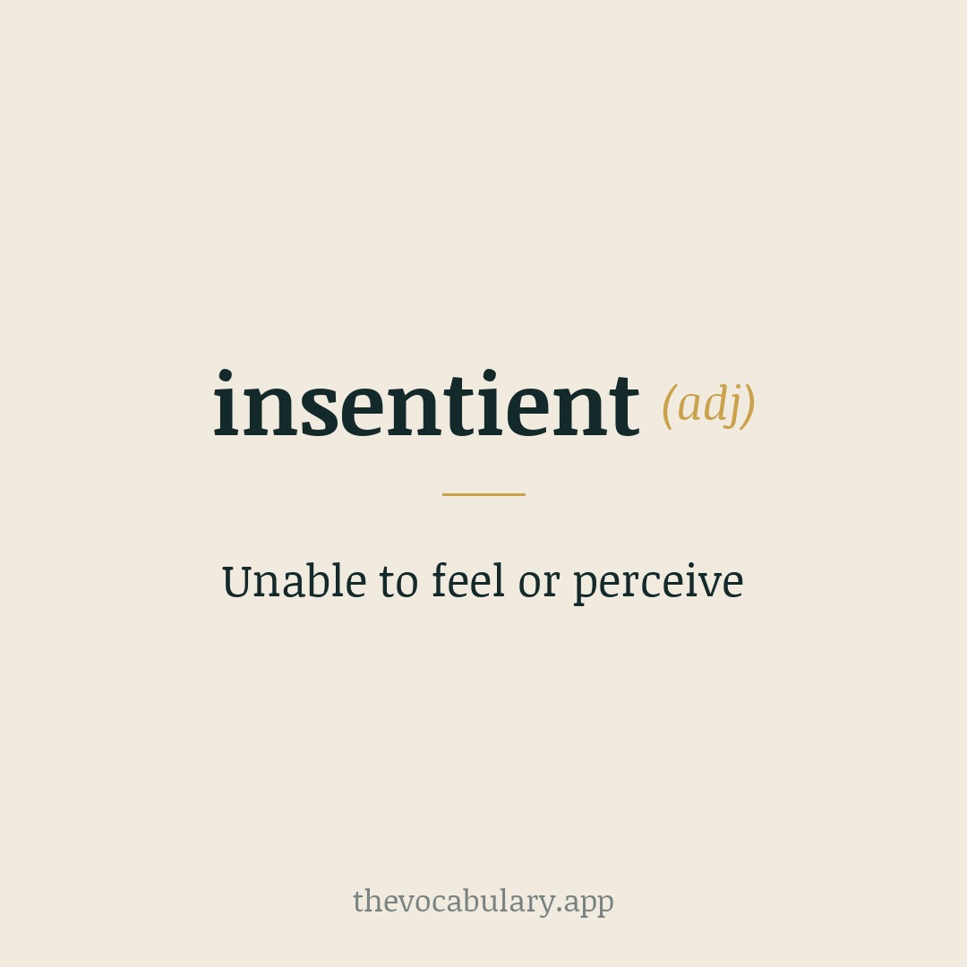 Unable to feel or perceive