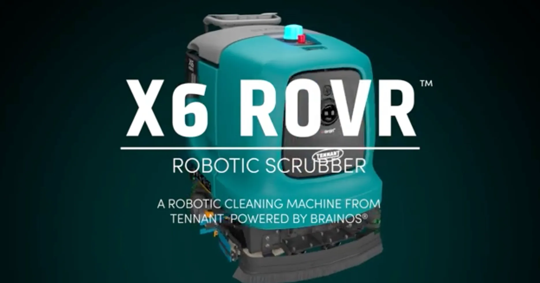 Tennant X6 ROVR™ powered by BrainOS® | Autonomous floor scrubber | Overview 