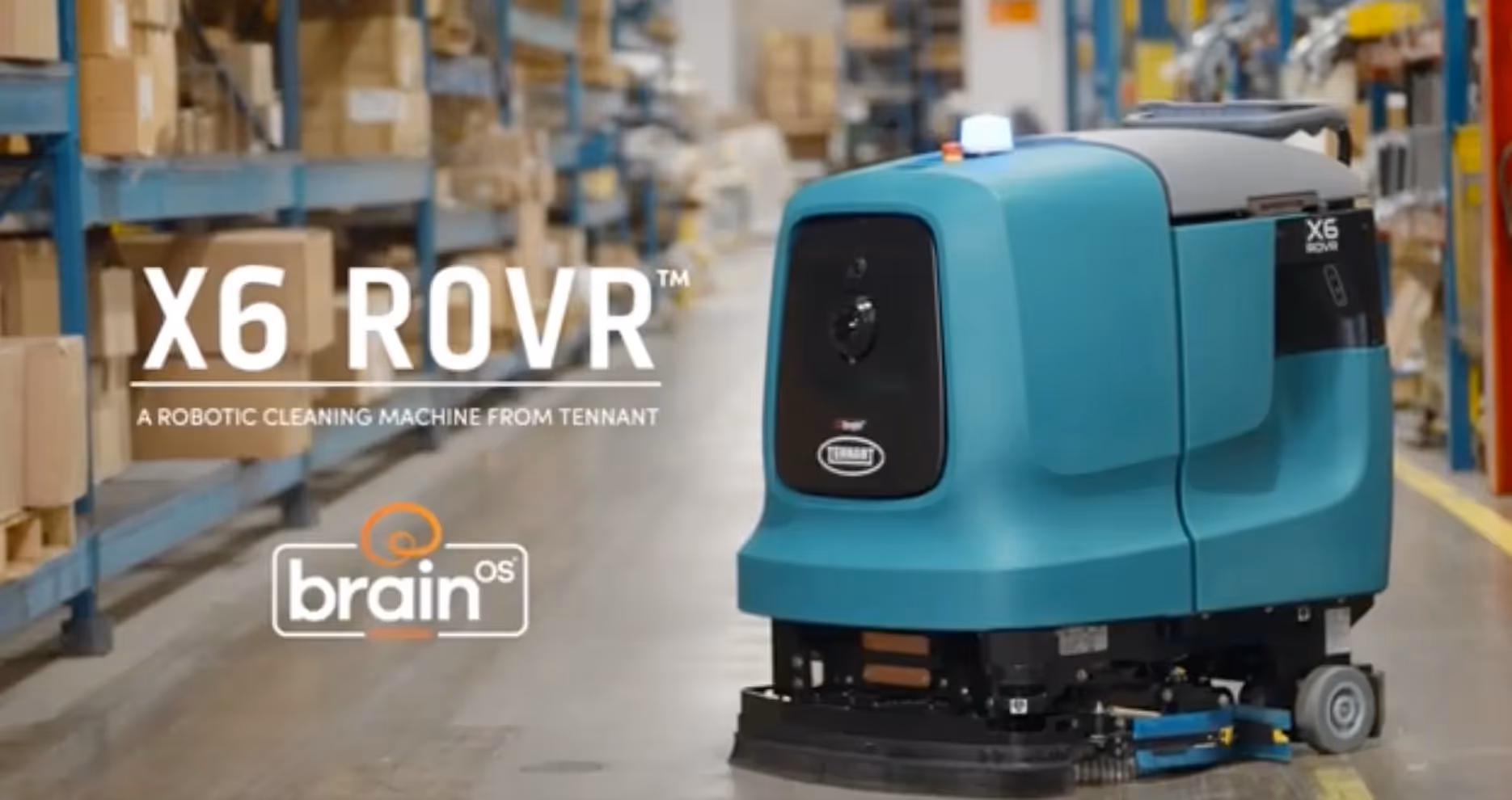 Tennant X6 ROVR™ powered by BrainOS® | Smarter autonomous industrial floor cleaning