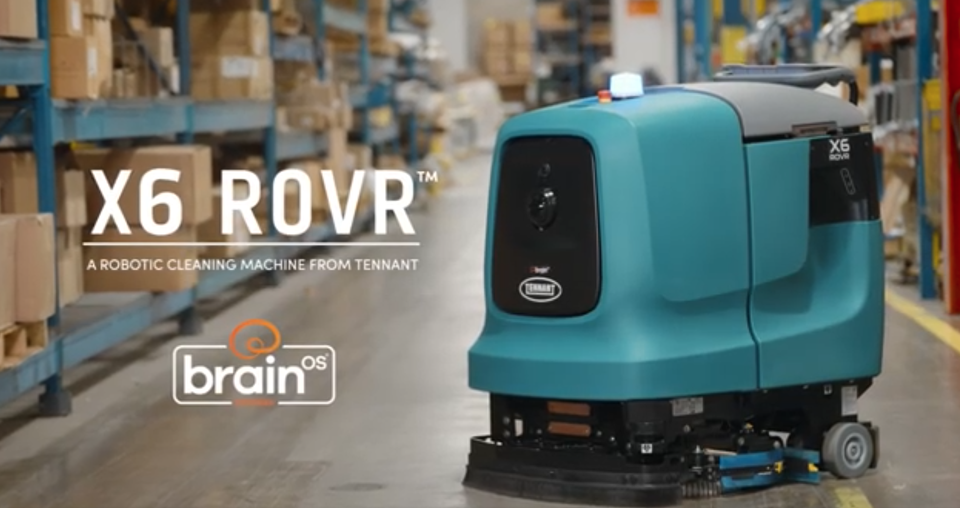 Tennant X6 ROVR™ powered by BrainOS® | Smarter autonomous industrial floor cleaning