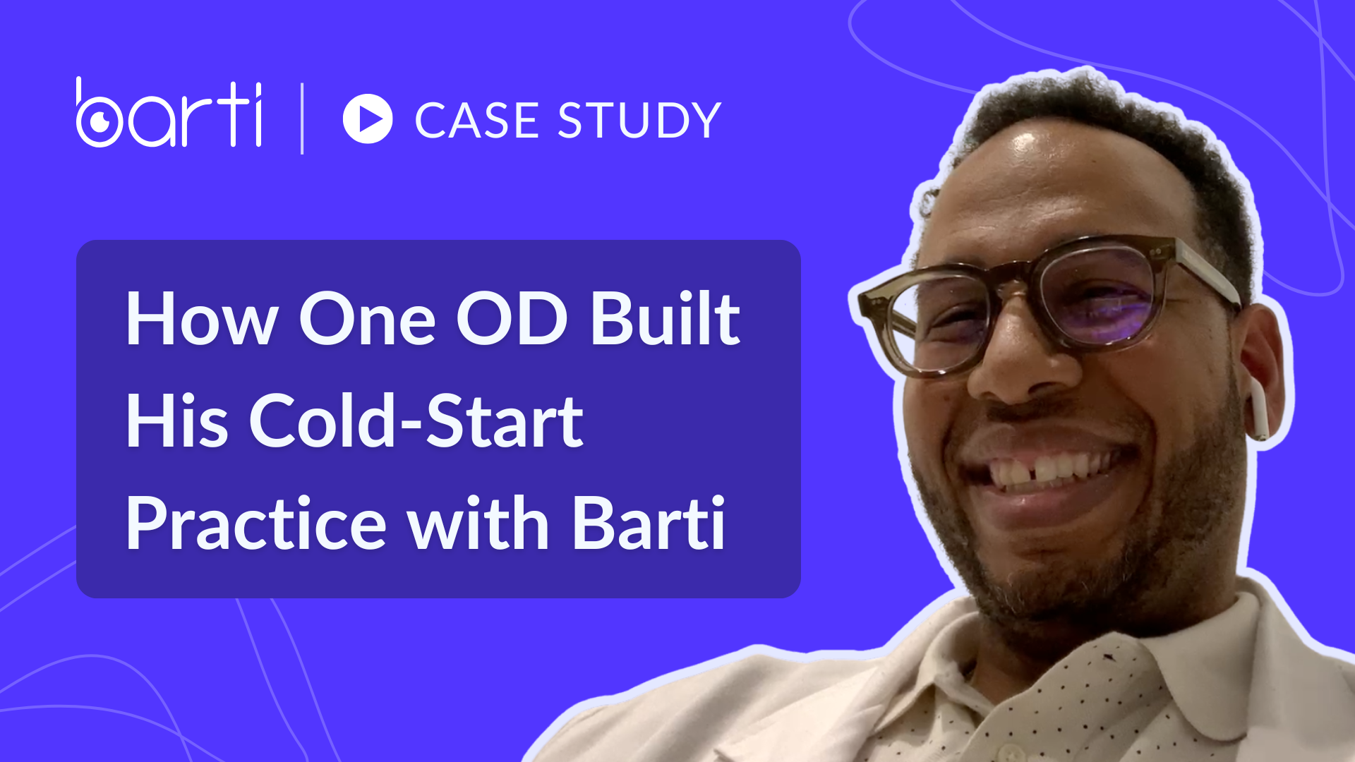 How One OD Built His Cold-Start Practice with Barti