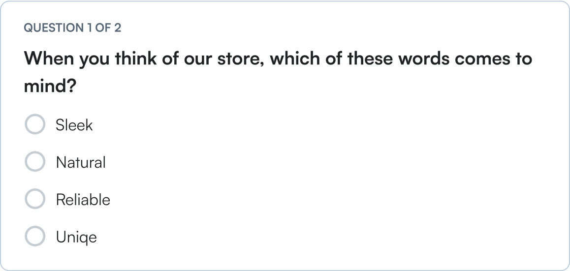 Question 1: When you think of our store, which of these words comes to mind?