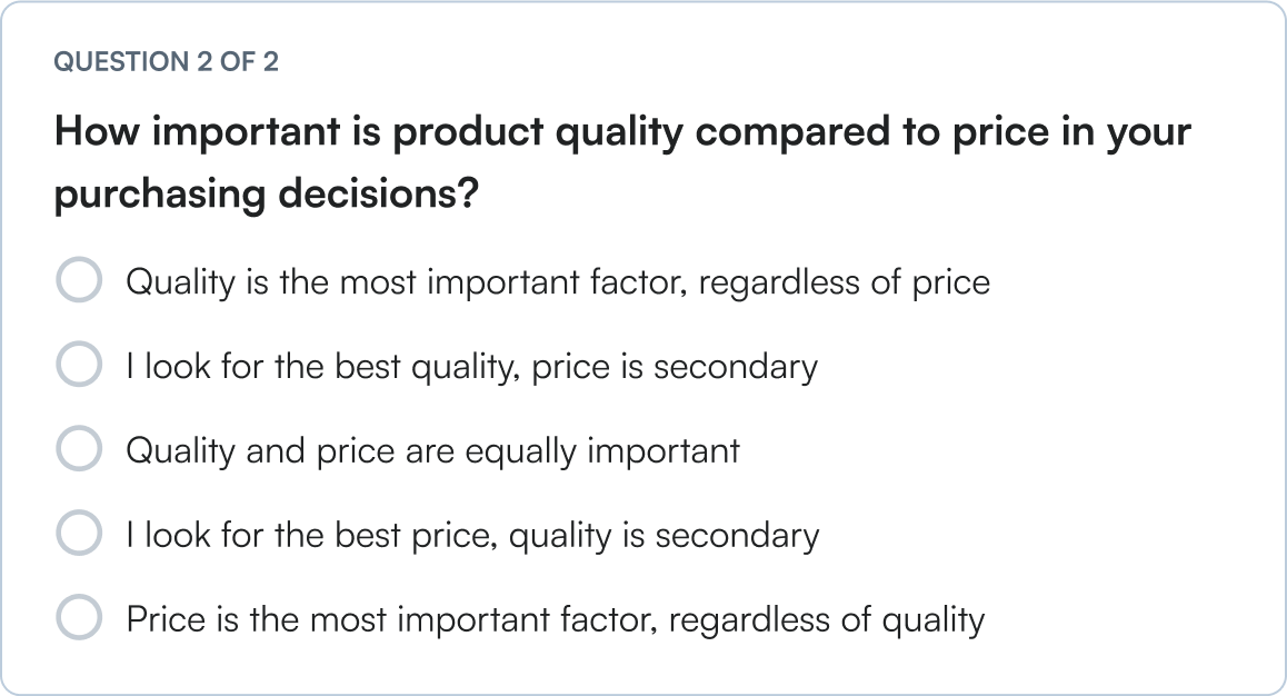 Question 2: What important is product quality compared to price in your purchasing decisions?