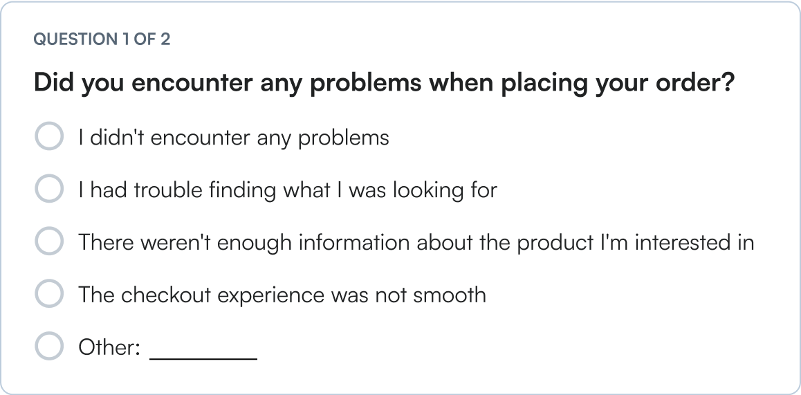 Question 1: Did you encounter any problems when placing your order?