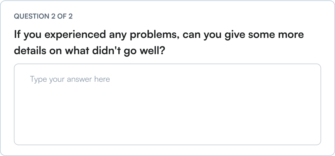 Question 2: If you experienced any problems, can you give some more details on what didn't go well