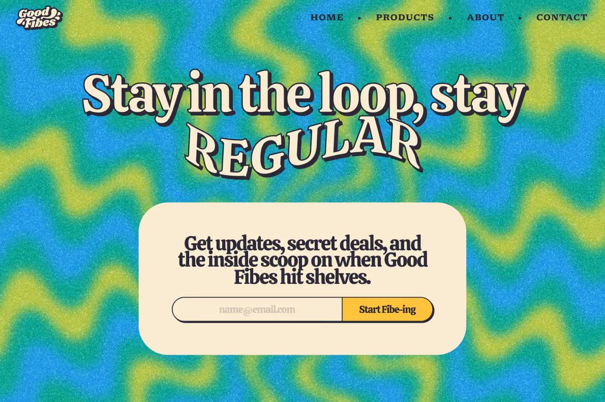 Desktop screenshot of Good Fibes' contact page, reading "Stay in the loop, stay regular"