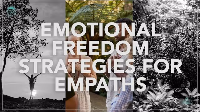 Emotional Freedom Strategies for Empaths