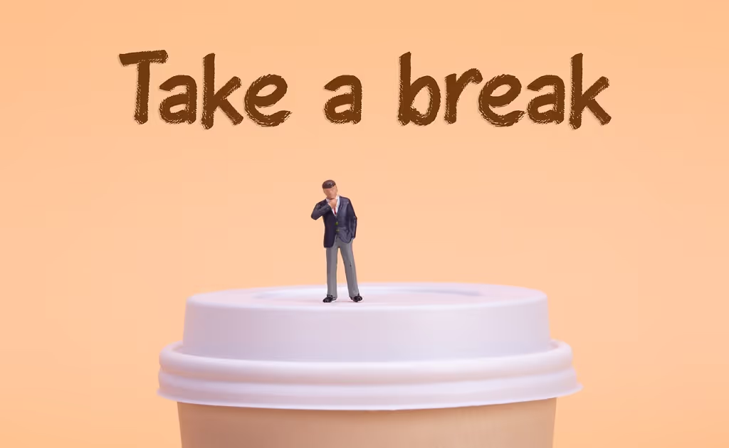 Take a break