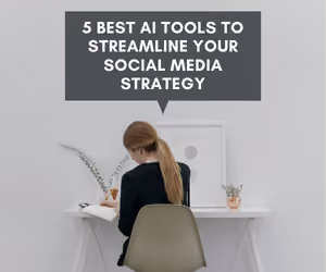 5 Best AI Tools to Streamline Your Social Media Strategy