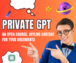 PrivateGPT: An Open-Source, Offline Chatbot for Your Documents