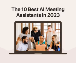 The 10 best AI meeting assistants in 2026