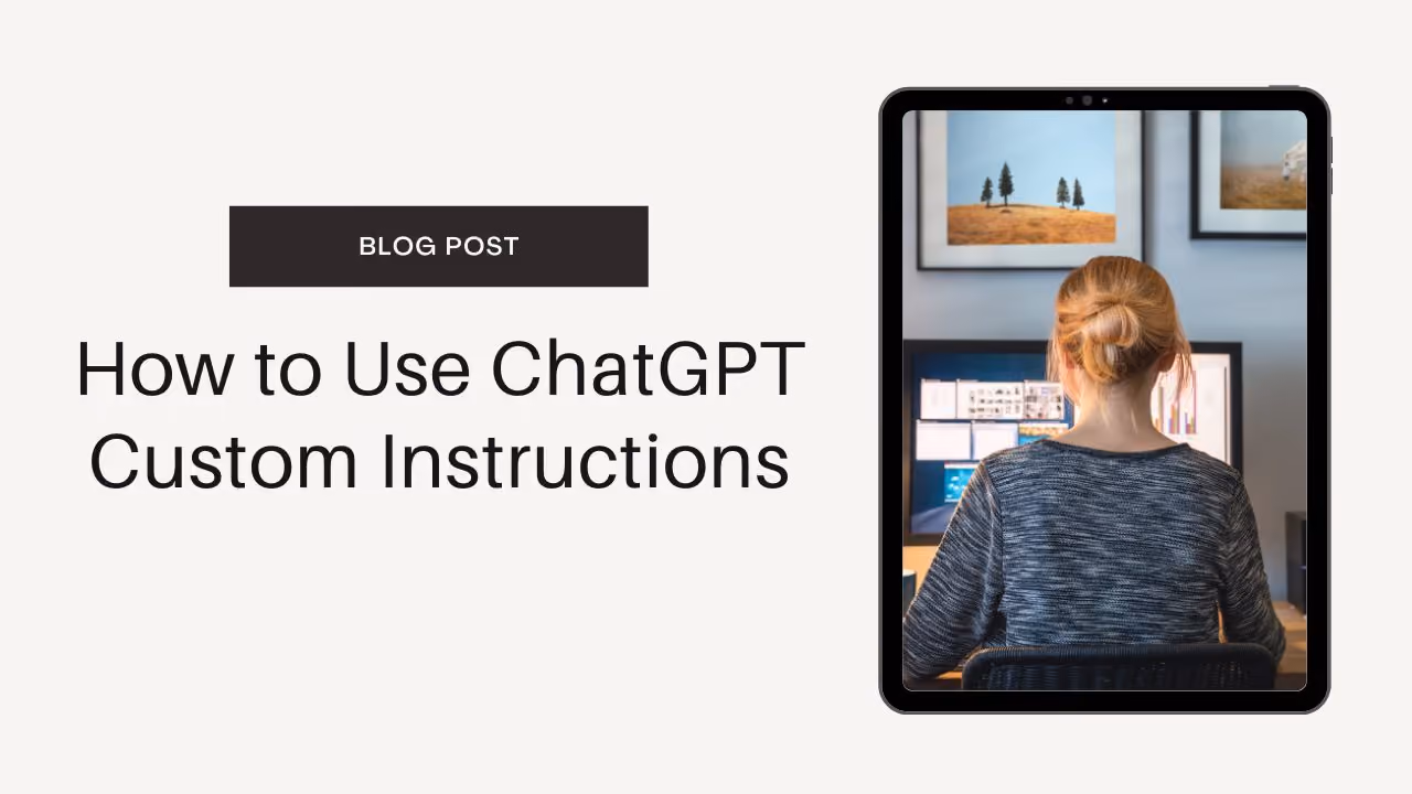 How to Use ChatGPT Custom Instructions?