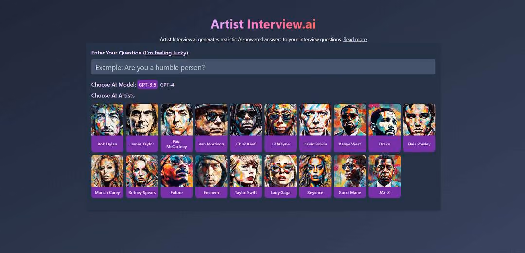 Artist Interview.ai is an innovative AI tool that generates authentic interview responses based on your chosen artist's song lyrics. Its user-friendly interface lets you input questions and pick from a list of popular musicians, including Bob Dylan, Lady Gaga, and Kanye West.