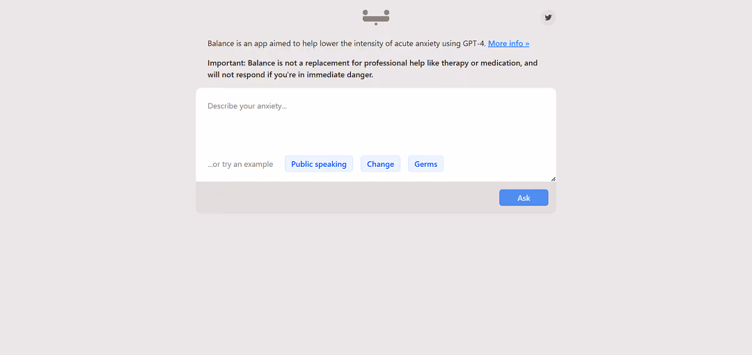 Balance, a powerful AI tool created by the dvyio team, is aimed at helping people combat anxious thoughts using GPT-4. This app is specifically designed for individuals dealing with acute anxiety, offering effective methods to reduce its impact