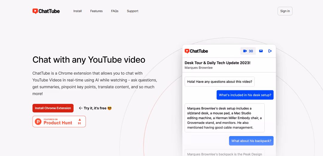 ChatTube is a unique Chrome extension that lets you chat with YouTube videos in real time, thanks to its AI-powered chatbot. It stands out by offering personalized responses, summaries, and key insights while you watch videos.