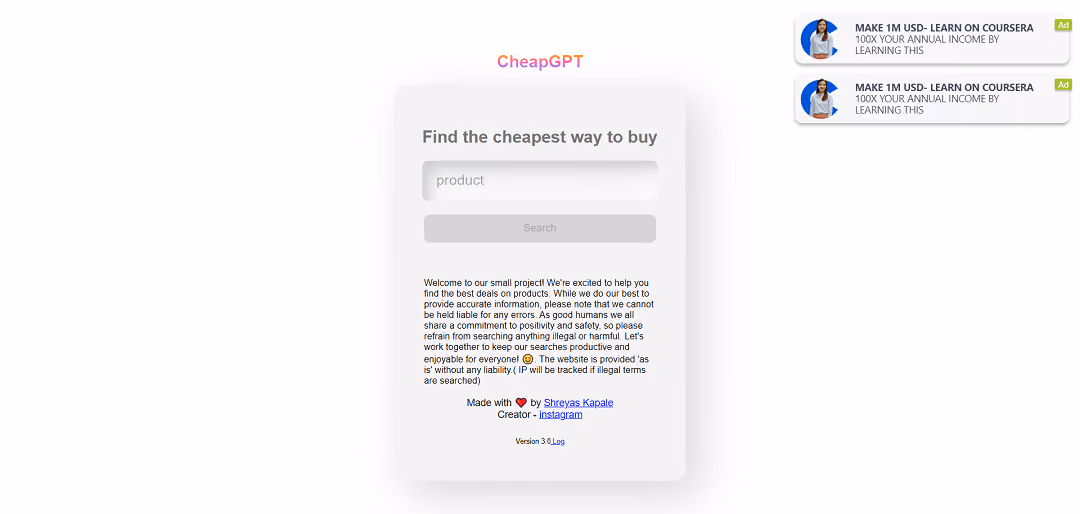 CheapGPT is a website focused on helping users discover the best deals for products. The homepage suggests it's community-driven, promoting positivity and safety. It cautions against searching for harmful terms and specifies no liability.