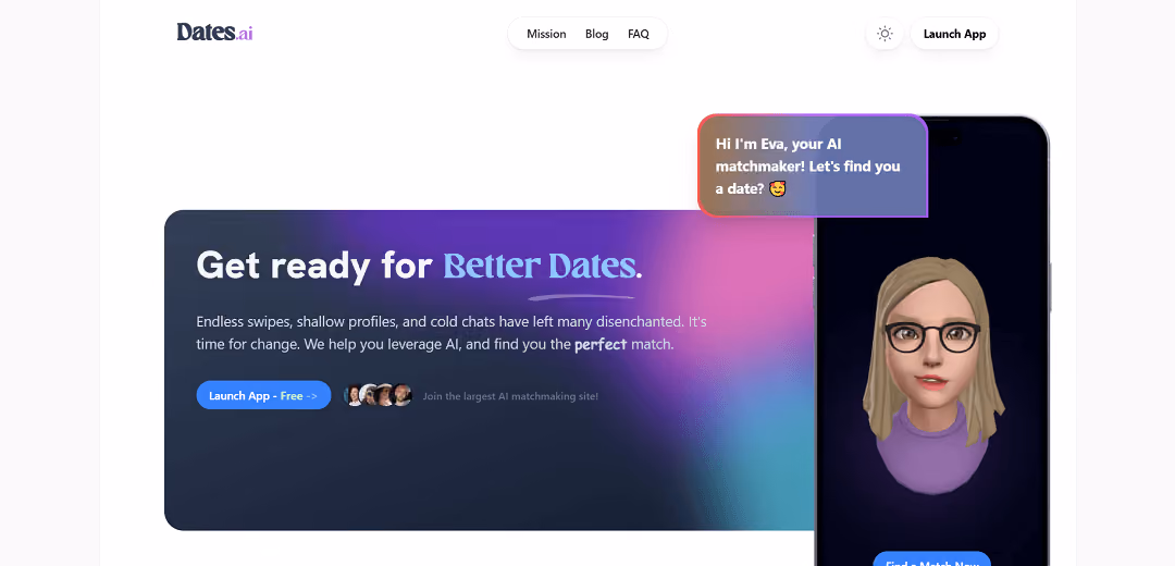 Dates.ai is an AI-driven matchmaking tool that helps users discover their ideal matches based on preferences, hobbies, and interests. Through a quick questionnaire, Eva, the AI matchmaker, utilizes advanced algorithms to offer potential matches.