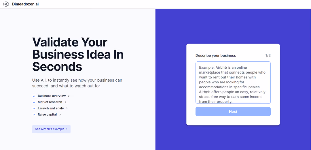 Dimeadozen is an AI-powered tool that swiftly validates business ideas by analyzing user input.