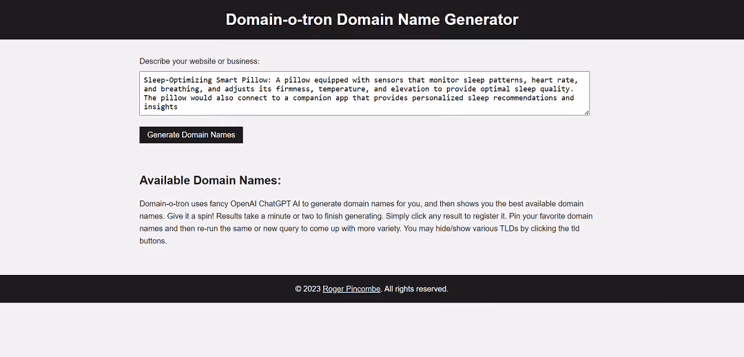 Domain-o-tron is an AI tool that assists individuals and businesses in generating domain name ideas.