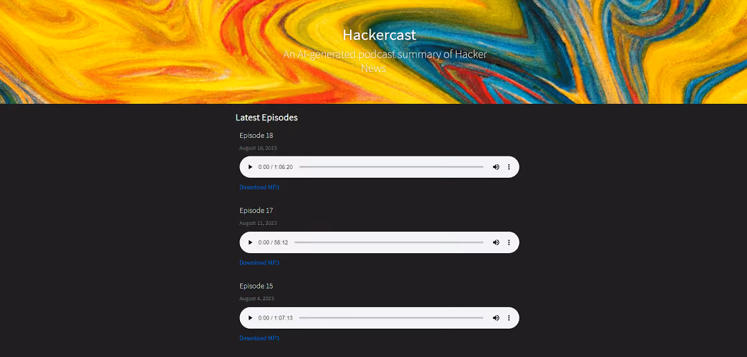 Hackercast is an AI-driven podcast summary originating from Hacker News, a popular hub for tech updates. It functions by extracting articles from the Hacker Newsletter and using Langchain and GPT-4 to craft succinct synopses.
