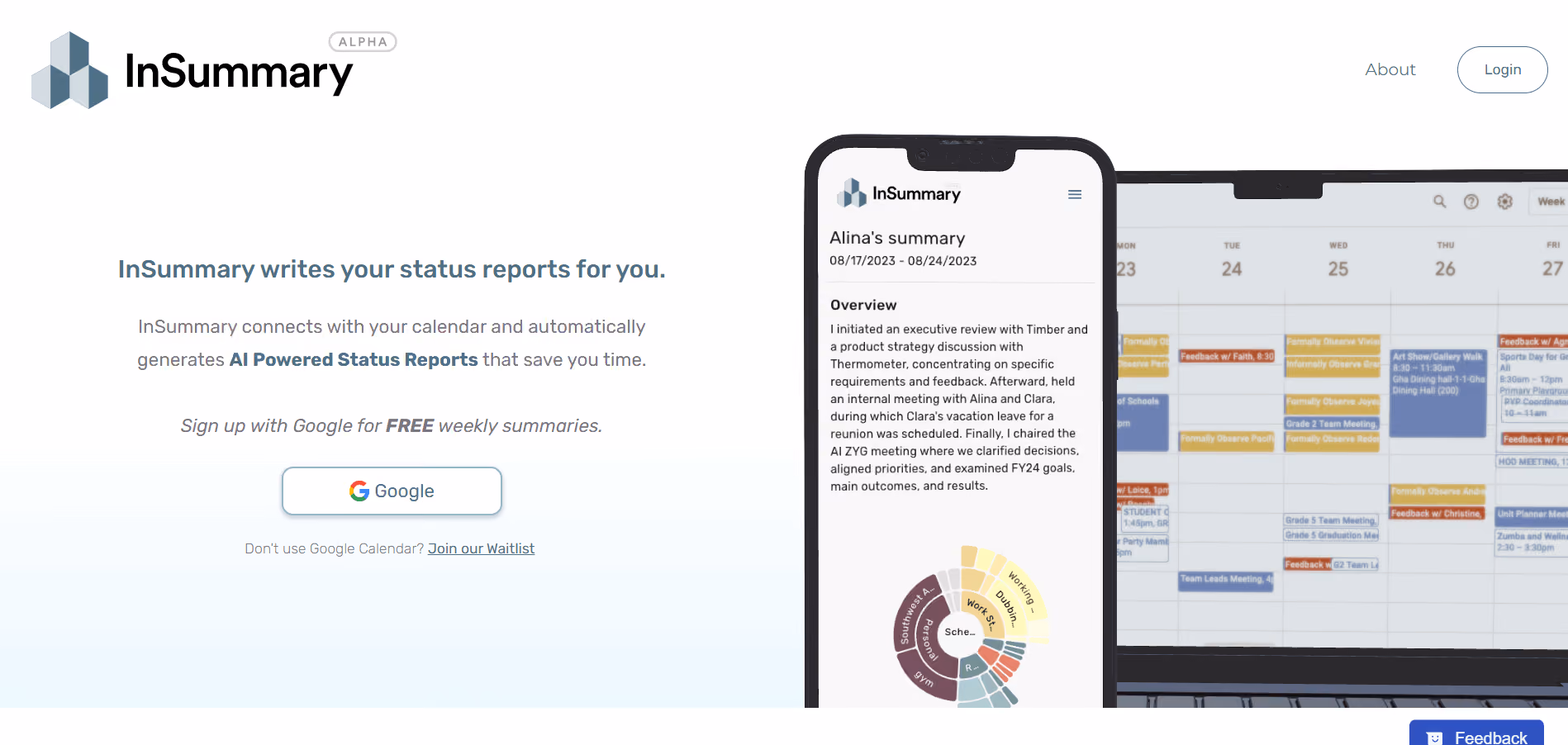 InSummary is an AI-powered tool that simplifies status reporting by syncing with your calendar. It's a time-saving marvel that automatically summarizes your daily activities and effortlessly conveys your work priorities to managers and remote team members.