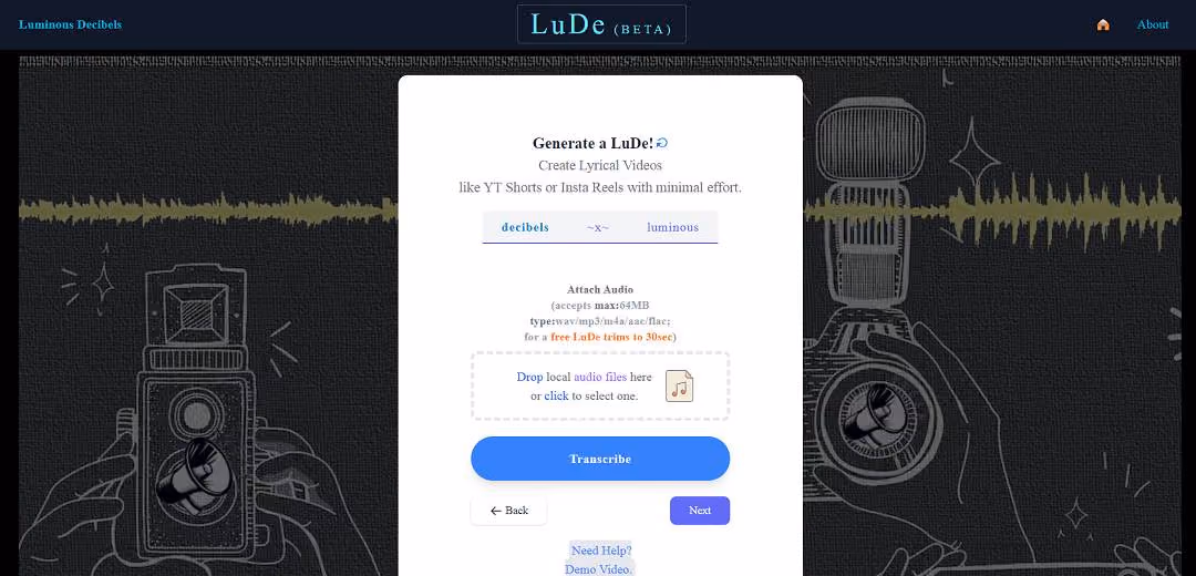 LuDe (BETA) is an AI-driven video creation tool that allows users to input audio files or text for video production. If audio files exceed 64MB, they are automatically trimmed to 30 seconds.