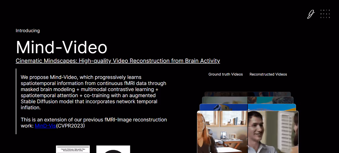 Mind-Video is an advanced AI tool designed to reconstruct high-quality videos from brain activity data obtained through continuous functional magnetic resonance imaging (fMRI) scans.