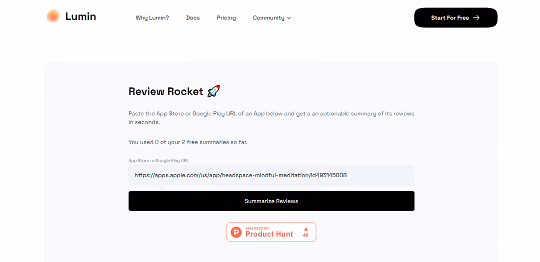 Review Rocket, created by Lumin, is an AI-driven tool that swiftly summarizes app reviews for businesses and app developers. It requires users to input an app's URL from Google Play Store or Apple App Store, generating a brief yet insightful feedback overview.