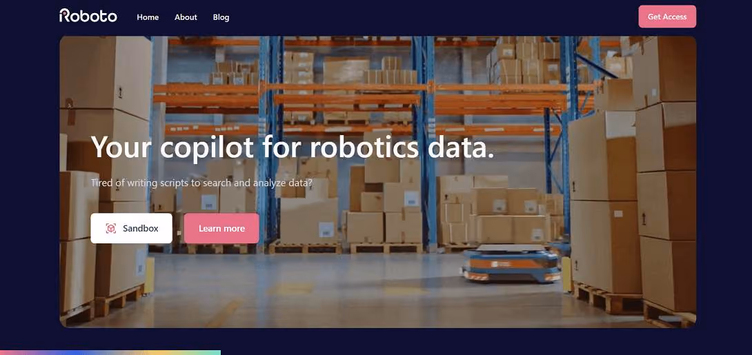 Roboto AI is an AI-powered data engine designed for efficient exploration and analysis of multi-modal sensor and log data in robotics. It securely stores data slices in the cloud, enabling users to easily search, analyze, and modify data.