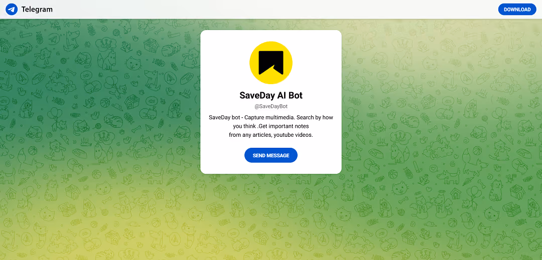 SaveDay is the 1st AI quick capture bot on Telegram.