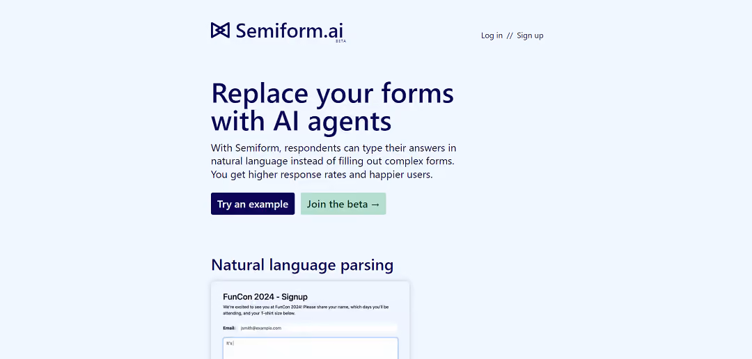 Semiform.ai is an AI tool that replaces traditional forms with AI agents, making it easy for respondents to answer in natural language and improving response rates and user satisfaction.