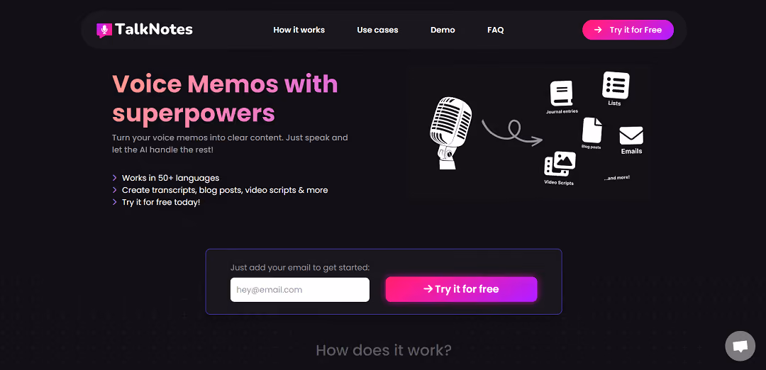 TalkNotes is an AI-powered tool converting voice recordings into written content effortlessly. It's versatile, supporting over 50 languages, and starts with a simple email sign-up and a free trial option.