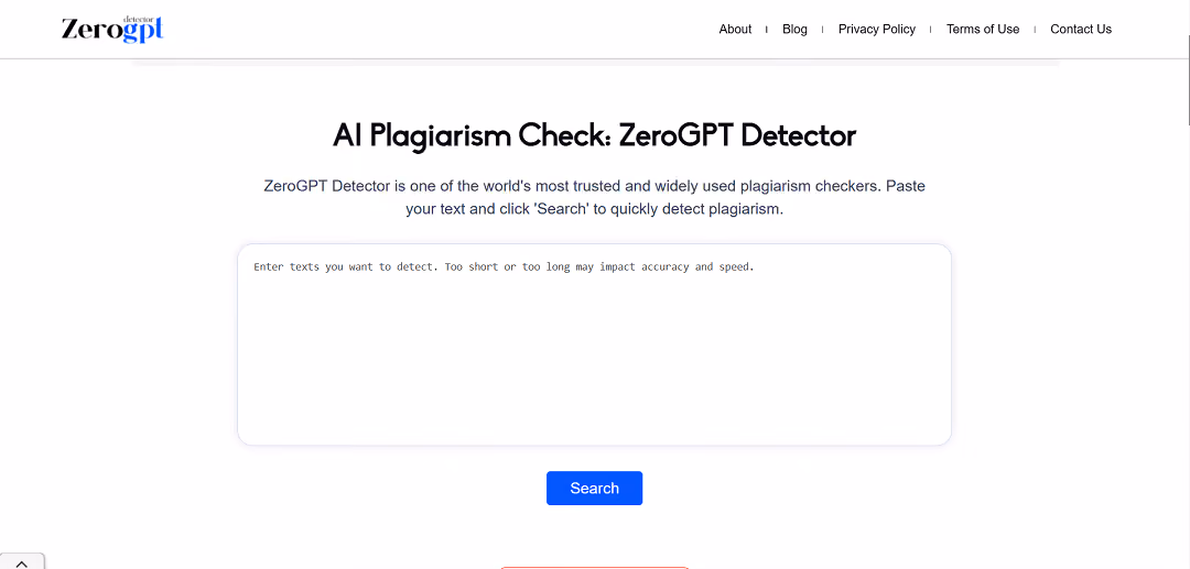 Introducing ZeroGPT Detector, an advanced AI-powered plagiarism detection tool. It efficiently differentiates between AI-generated content and human-written text, making it indispensable for writers, students, educators, copywriters, and freelancers.