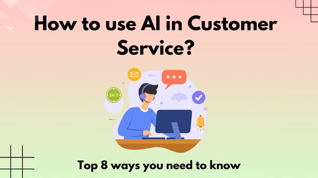How to use AI in Customer Service?