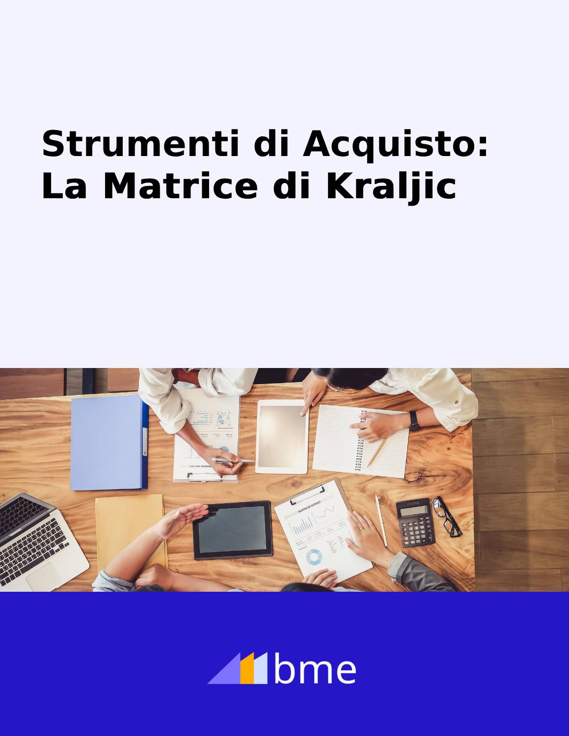 Kraljic Matrix: Mappare i tuoi acquisti