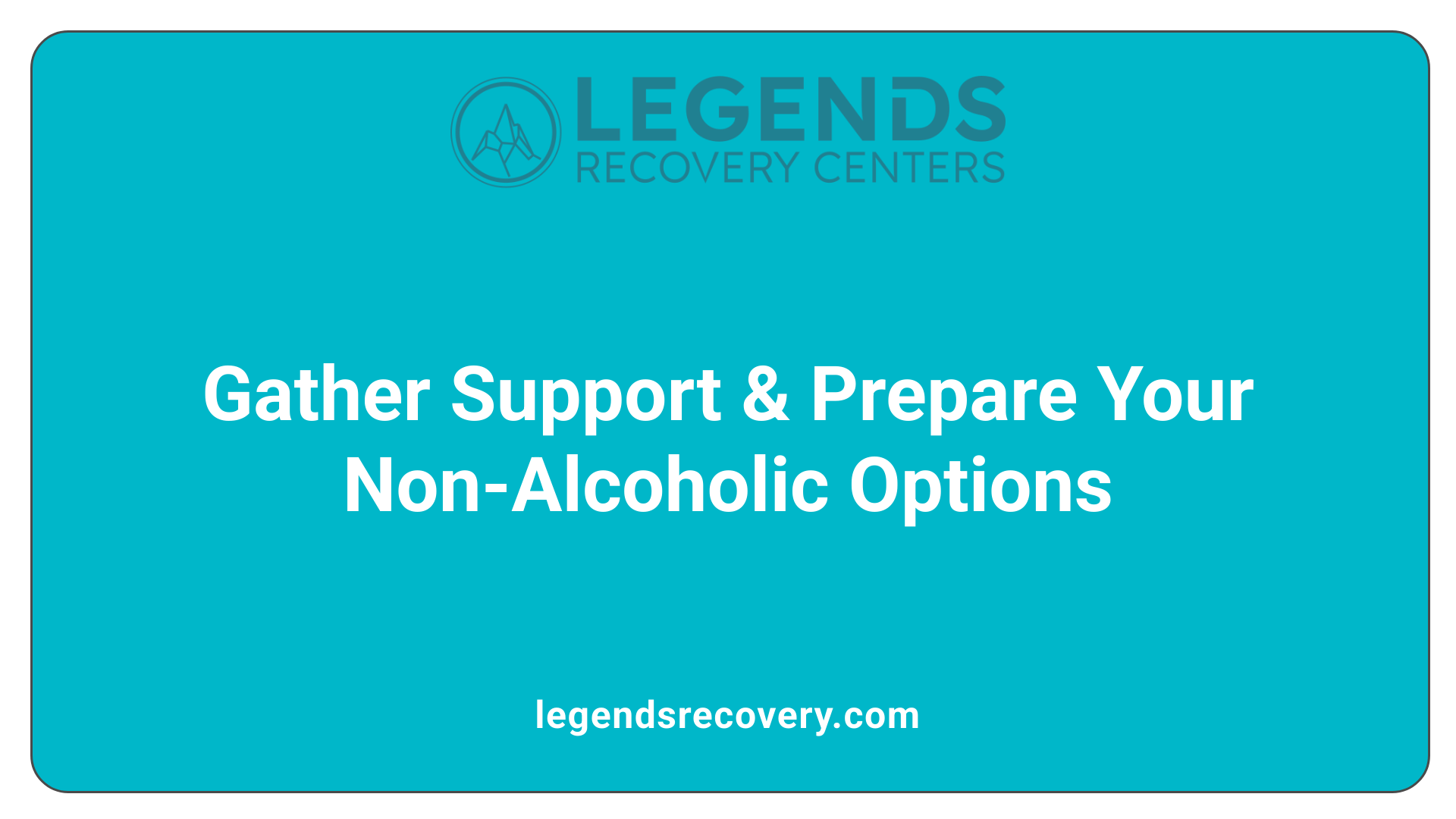Gather Support &amp; Prepare Your Non-Alcoholic Options