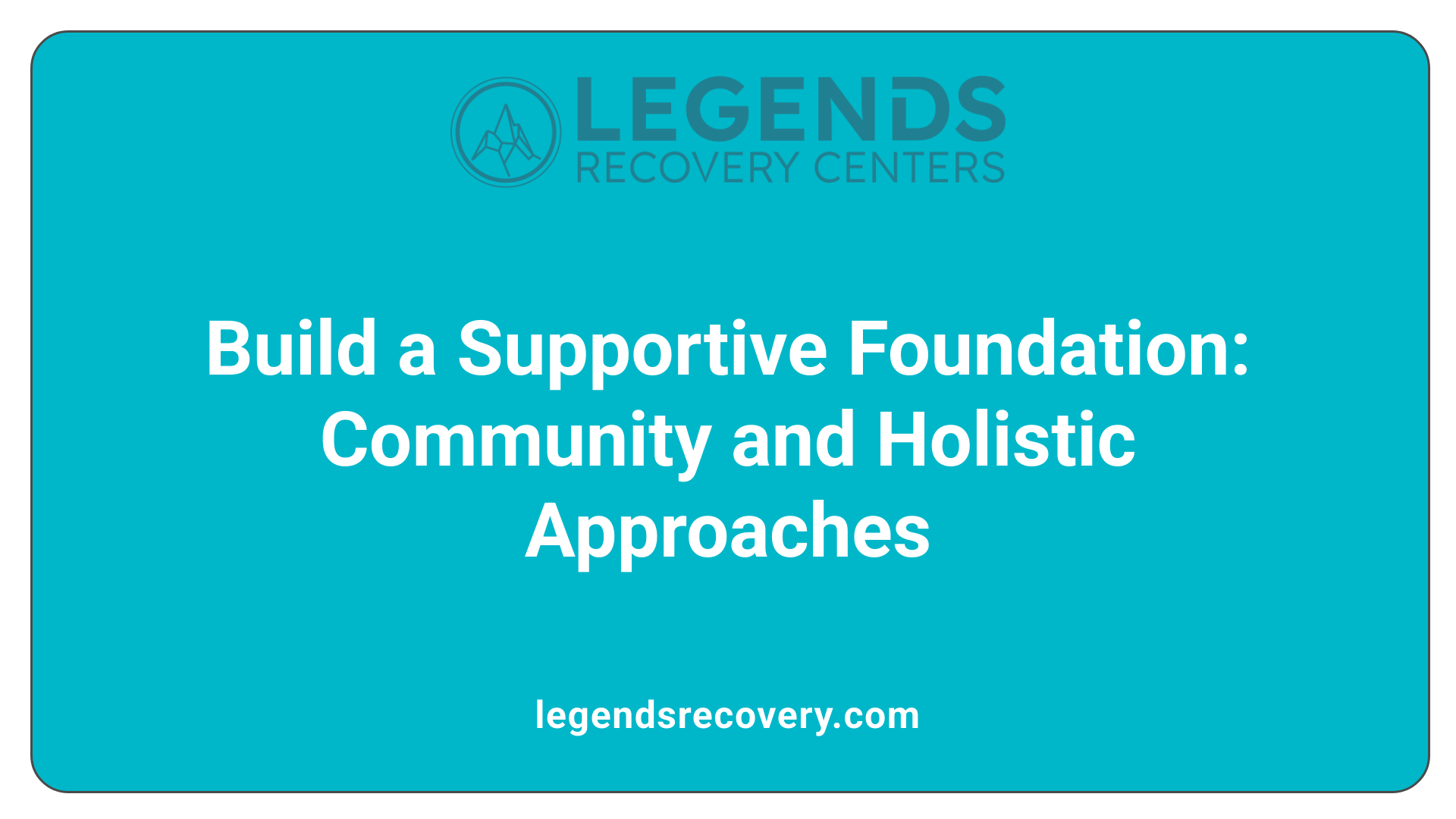 Build a Supportive Foundation: Community and Holistic Approaches