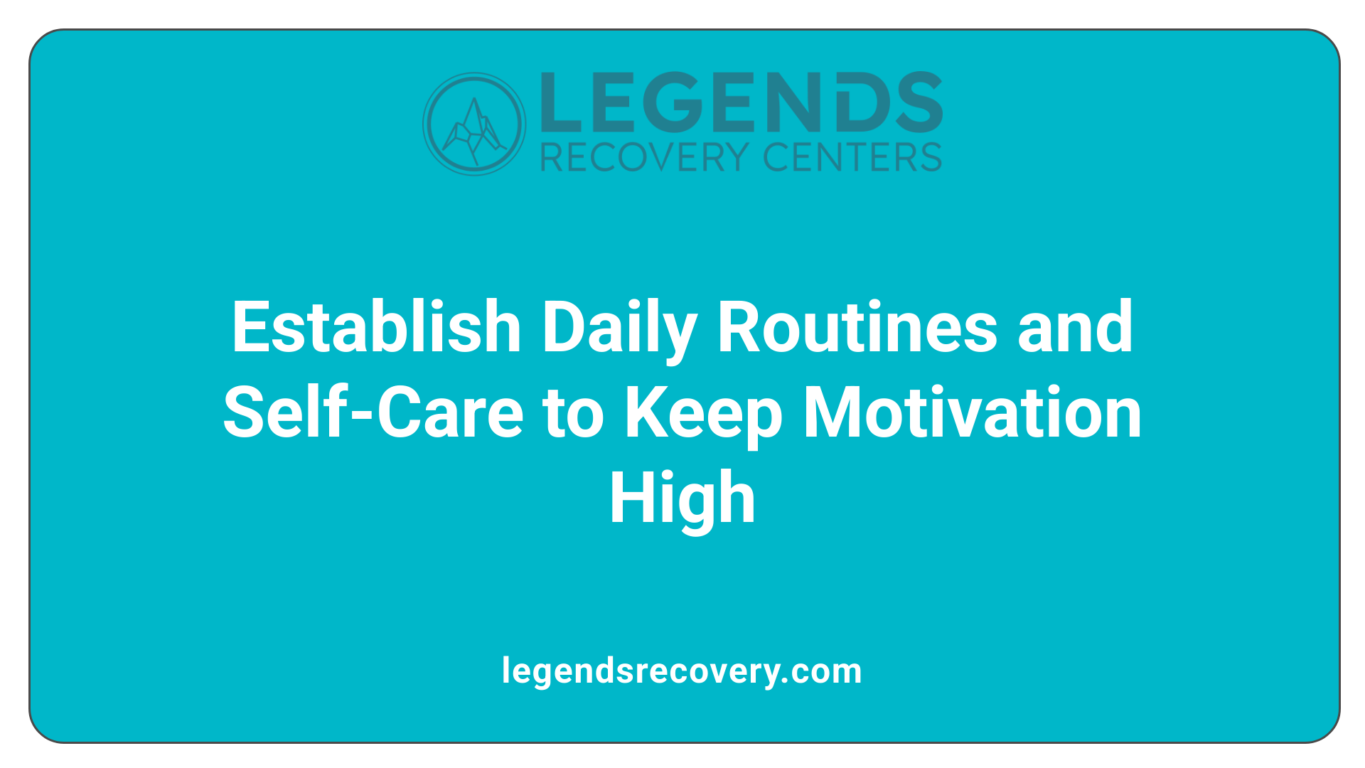Establish Daily Routines and Self-Care to Keep Motivation High