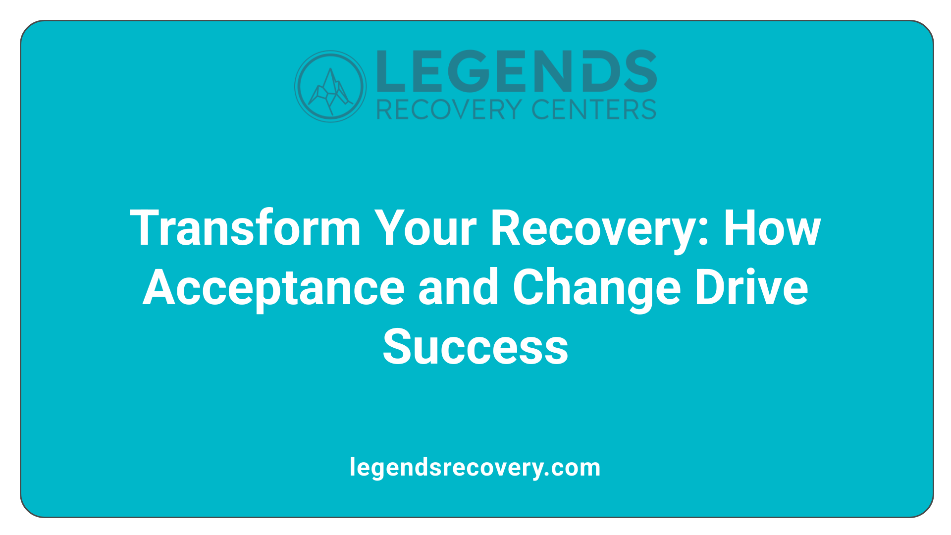 Transform Your Recovery: How Acceptance and Change Drive Success