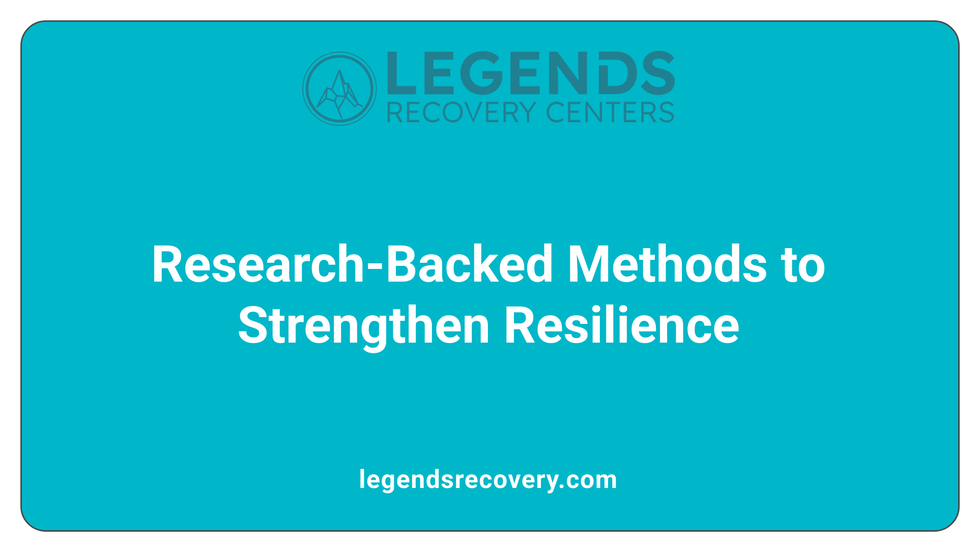 Research-Backed Methods to Strengthen Resilience