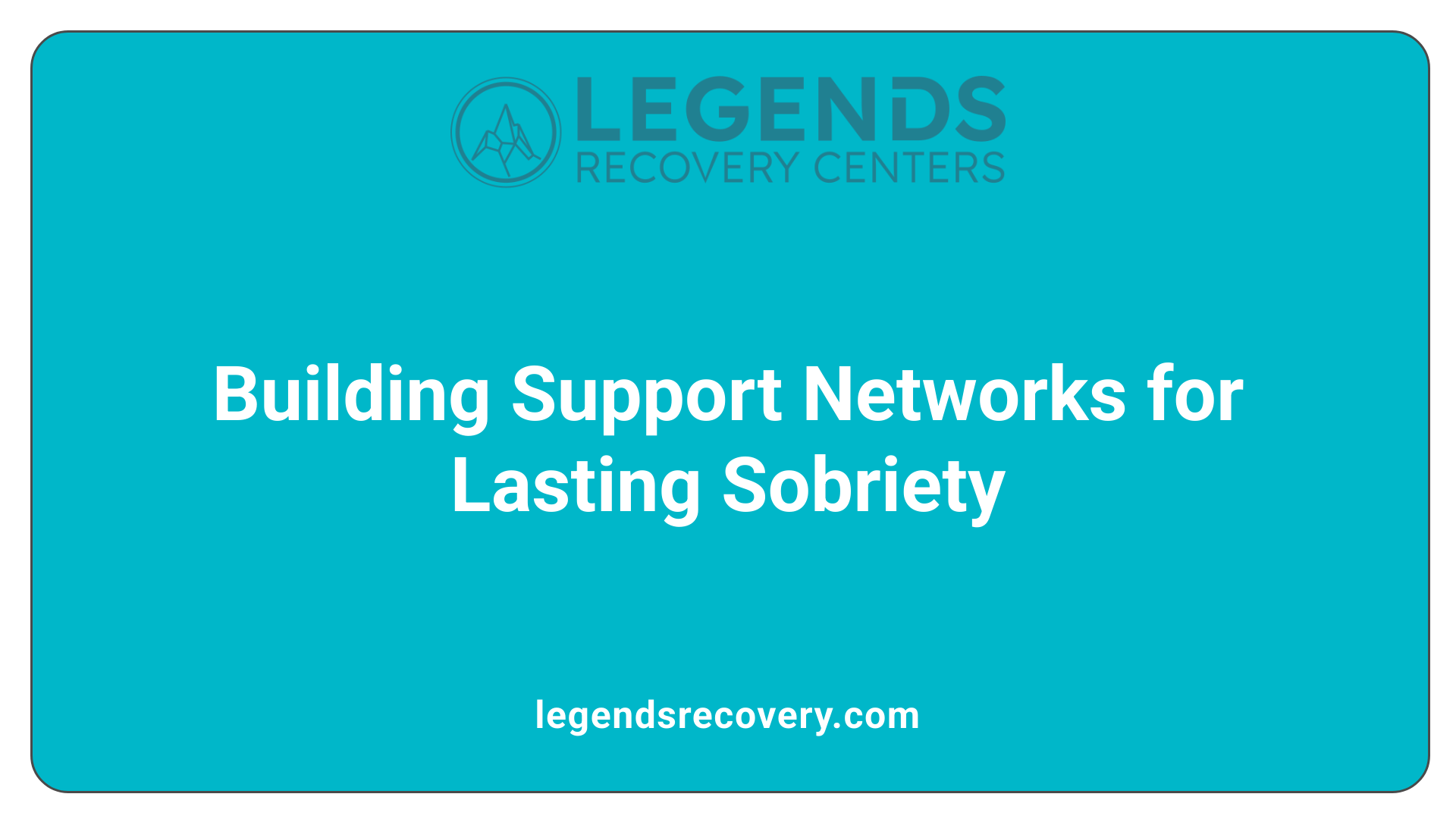 Building Support Networks for Lasting Sobriety