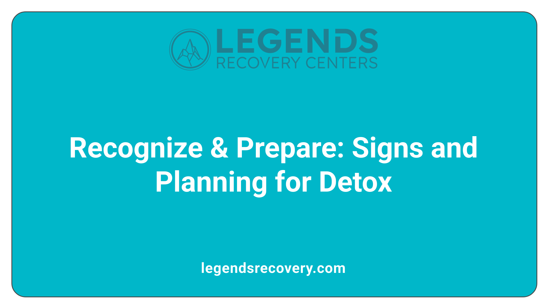 Recognize &amp; Prepare: Signs and Planning for Detox
