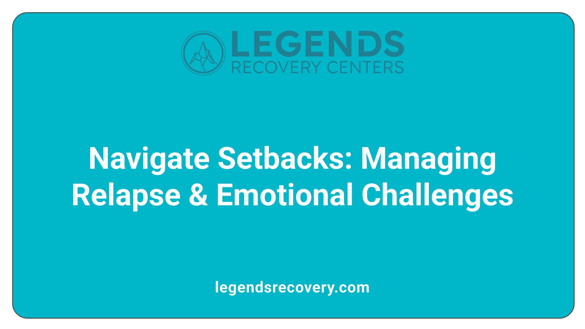 Navigate Setbacks: Managing Relapse &amp; Emotional Challenges