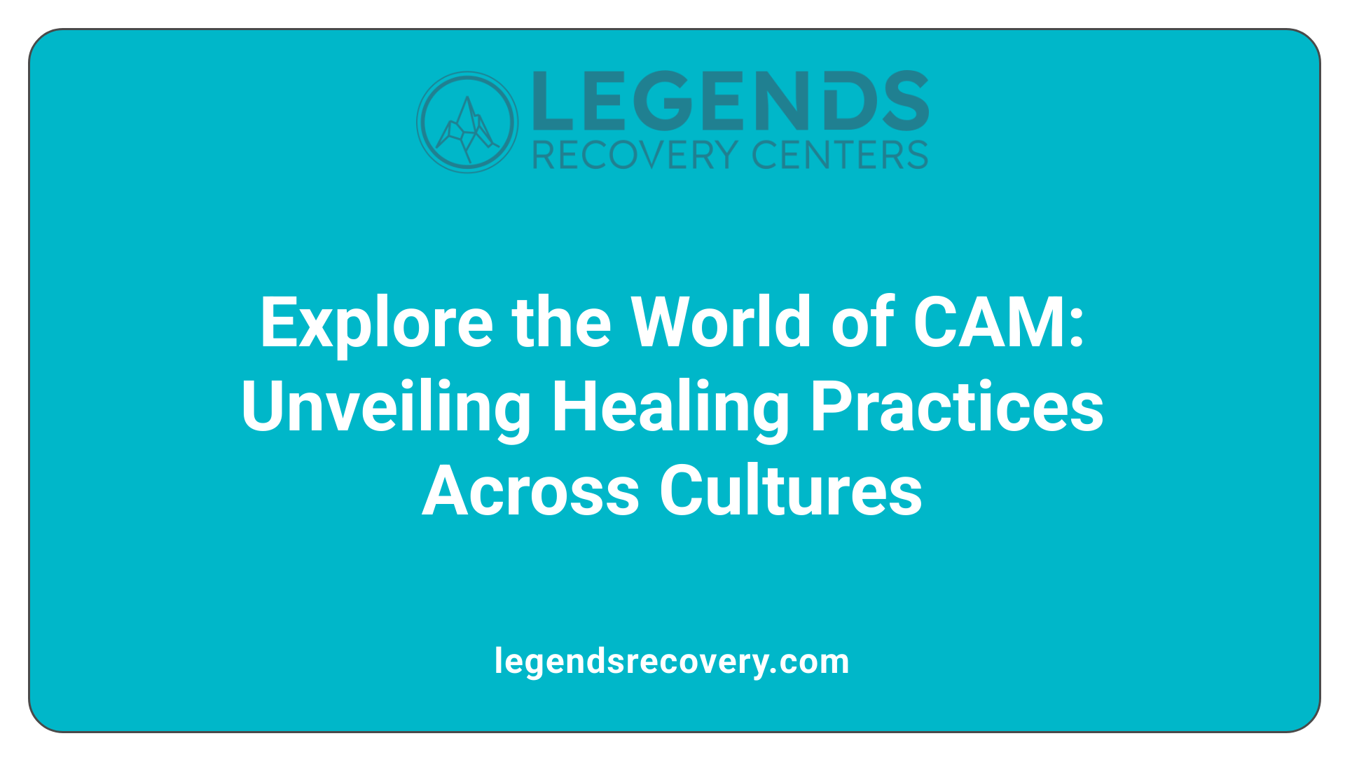 Explore the World of CAM: Unveiling Healing Practices Across Cultures