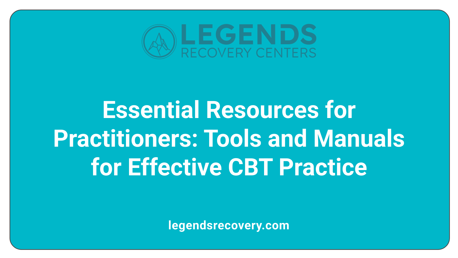 Essential Resources for Practitioners: Tools and Manuals for Effective CBT Practice