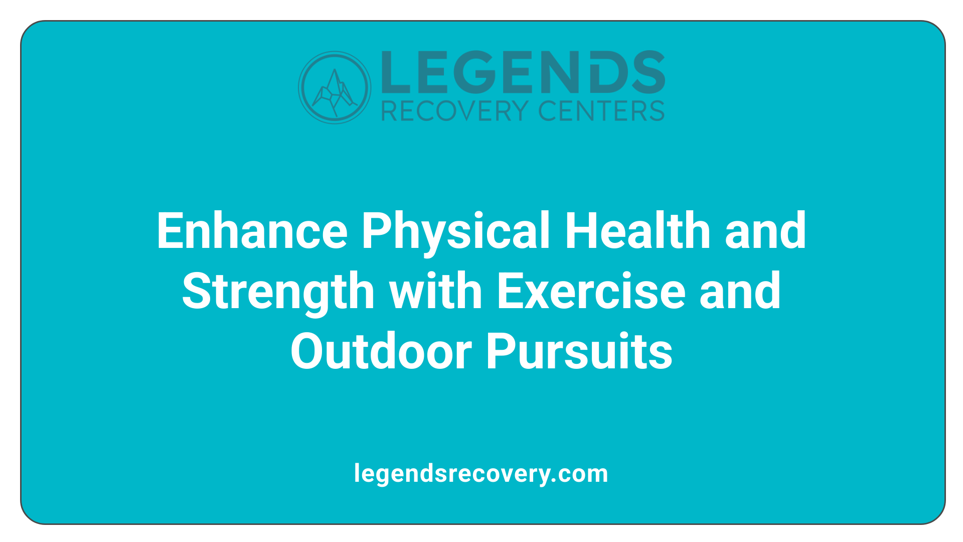 Enhance Physical Health and Strength with Exercise and Outdoor Pursuits