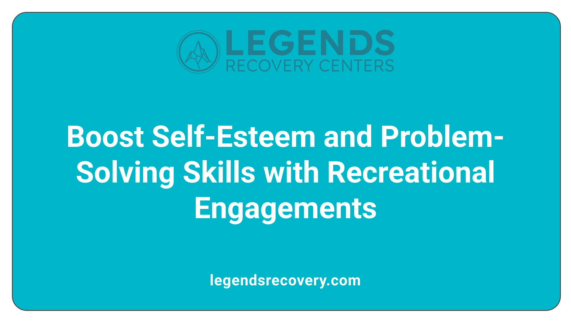 Boost Self-Esteem and Problem-Solving Skills with Recreational Engagements