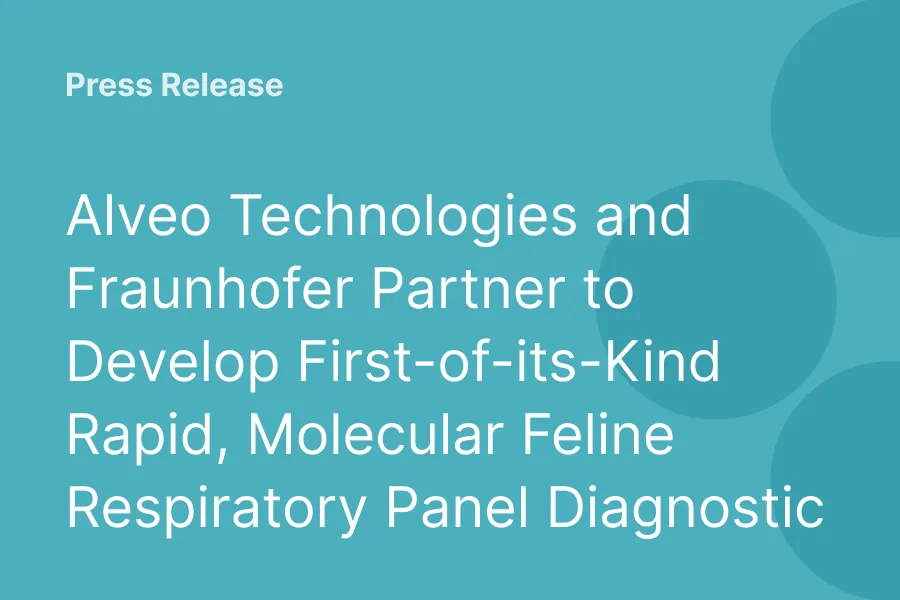 Press release: Alveo Technologies and Fraunhofer partner on a rapid molecular feline respiratory panel